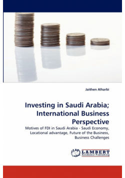 Investing in Saudi Arabia; International Business Perspective