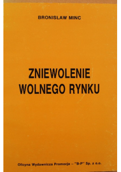 Zniewolenie wolnego rynku