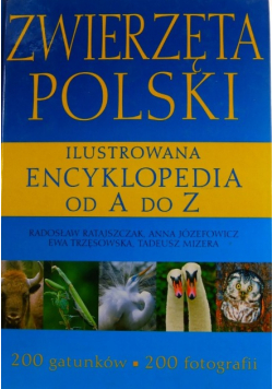 zwierzęta Polski Ilustrowana encyklopedia od A do Z