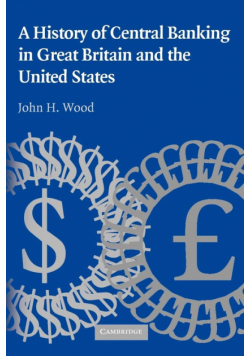 A History of Central Banking in Great Britain and the United States