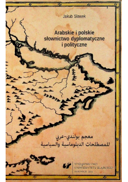 Arabskie i polskie słownictwo dyplomatyczne i polityczne