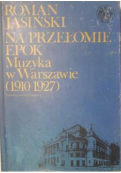 Na przełomie epok Muzyka w Warszawie