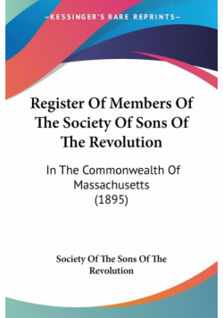 Register Of Members Of The Society Of Sons Of The Revolution