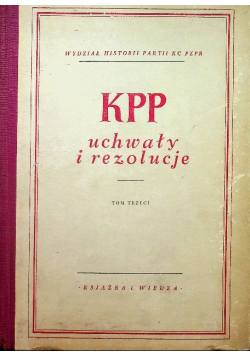 KPP uchwały i rezolucje Tom III