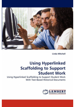 Using Hyperlinked Scaffolding to Support Student Work