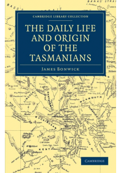 The Daily Life and Origin of the Tasmanians