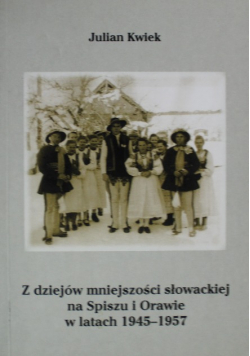 Z dziejów mniejszości słowackiej na Spiszu i Orawie w latach 1945 1957