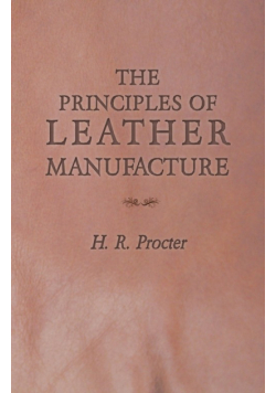 The Principles of Leather Manufacture