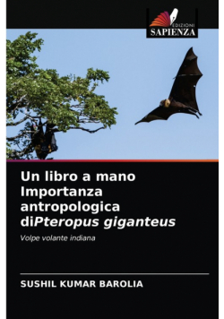 Un libro a mano Importanza antropologica diPteropus giganteus