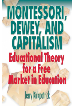 Montessori, Dewey, and Capitalism