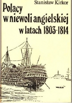 Polacy w niewoli angielskiej w latach 1803 - 1814