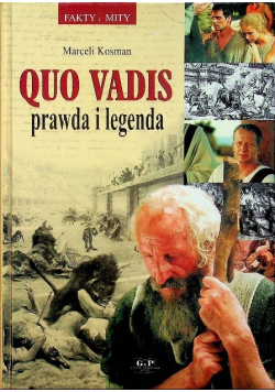 Fakty i Mity Quo Vadis prawda i legenda