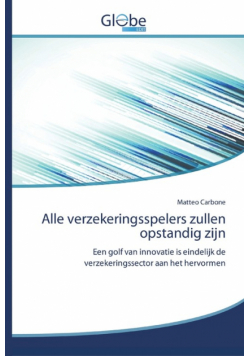 Alle verzekeringsspelers zullen opstandig zijn