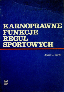 Karnoprawne funkcje reguł sportowych