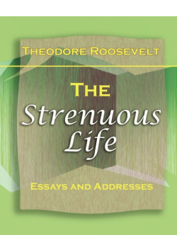 The Strenuous Life (1900)