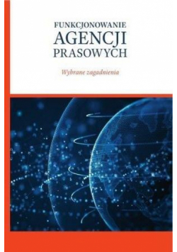 Funkcjonowanie agencji prasowych