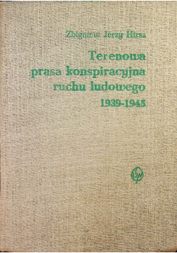 Terenowa Prasa Konspiracyjna Ruchu Ludowego 1939 – 1945