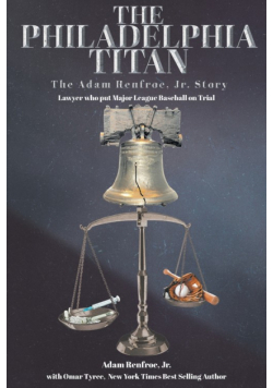 The Philadelphia Titan The Adam Renfroe Jr. Story