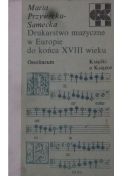 Drukarstwo muzyczne w Europie do końca XVIII wieku
