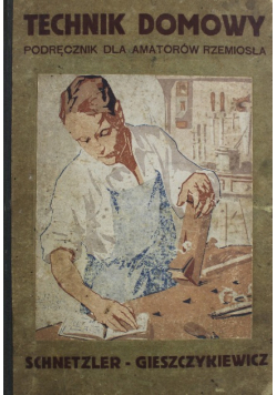Technik domowy podręcznik dla amatorów rzemiosła 1924 r.