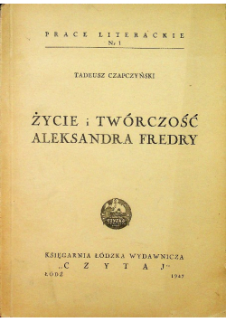 Życie i twórczość Aleksandra Fredry  1947 r.