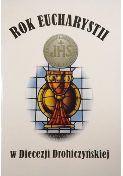 Rok eucharystii w Diecezji Drohiczyńskiej