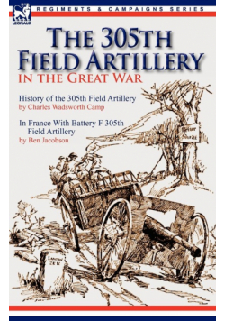 The 305th Field Artillery in the Great War