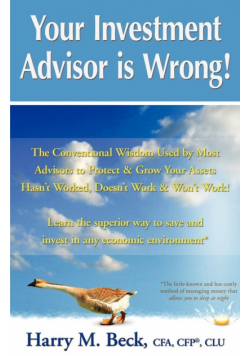 Your Investment Advisor is Wrong!