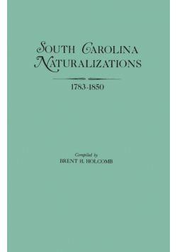 South Carolina Naturalizations, 1783-1850
