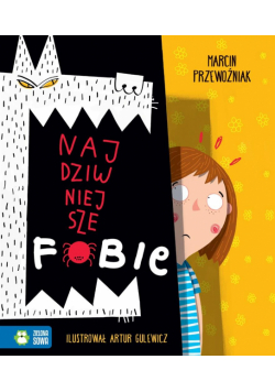 Najdziwniejsze fobie