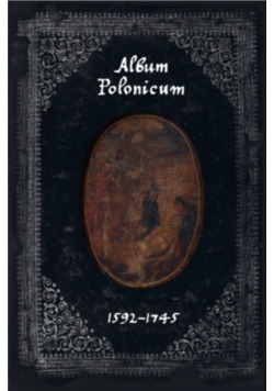 Album Polonicum 1592 - 1745 tom 1 i 2