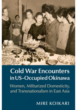 Cold War Encounters in US-Occupied Okinawa
