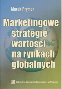 Marketingowe strategie wartości na rynkach globalnych