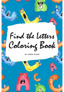Find the Letters A-Z Coloring Book for Children (6x9 Coloring Book / Activity Book)