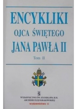 Encykliki Ojca Świętego Jana Pawła II tom II