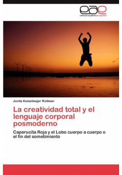 La creatividad total y el lenguaje corporal posmoderno