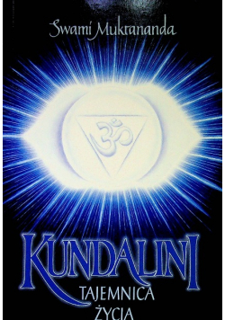 Kundalini tajemnica życia