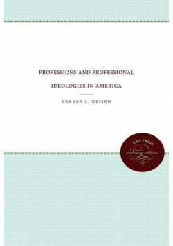 Professions and Professional Ideologies in America