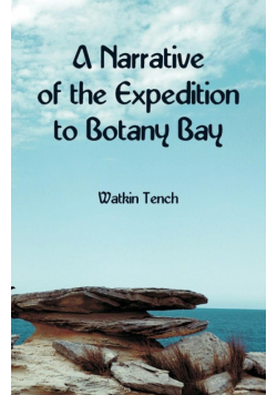 A Narrative of the Expedition to Botany Bay