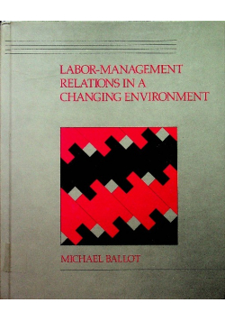 Labor-management relations in a changing environment