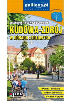 Przewodnik - Kudowa-Zdrój w Górach Stołowych