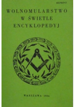 Wolnomularstwo w świetle encyklopedyj, reprint z 1934