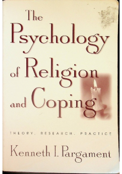 The Psychology of Religion and Coping
