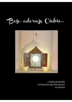 Boże adoruję Ciebie