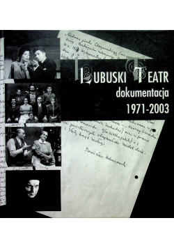 Lubuski Teatr dokumentacja 1971 - 2003