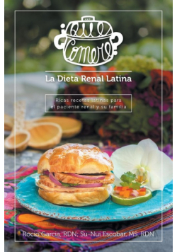 ¿Qué comeré? La dieta renal latina