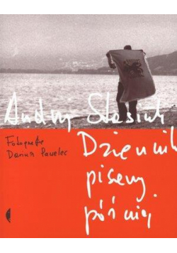 Dziennik pisany później - Andrzej Stasiuk