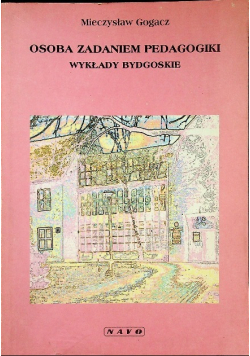 Osoba Zadaniem Pedagogiki wykłady Bydgoskie