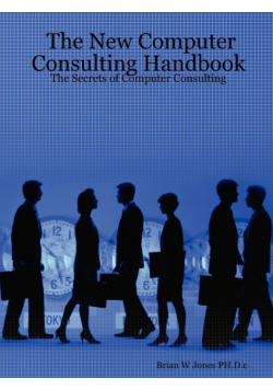 The New Computer Consulting Handbook