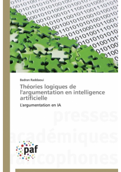Théories logiques de l'argumentation en intelligence artificielle